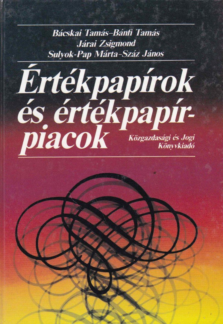 Sulyok-Pap Márta - Értékpapírok és értékpapírpiacok [antikvár]