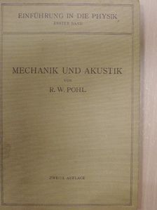 R. W. Pohl - Einführung in die Mechanik und Akustik [antikvár]