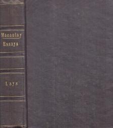 THOMAS BABINGTON MACAULAY - Biographical Essays / Lays of Ancient Rome: with "Ivry" and "The Armada" (egybekötve) [antikvár]