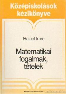 HAJNAL IMRE - Matematikai fogalmak, tételek [antikvár]