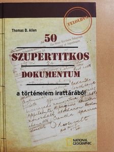 Thomas B. Allen - 50 szupertitkos dokumentum [antikvár]