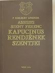 P. Edilbert Lindner - Assziszi Szent Ferenc kapucinus rendjének szentjei [antikvár]