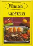 VILMA NÉNI - Vilma néni vadételei [antikvár]