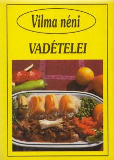 VILMA NÉNI - Vilma néni vadételei [antikvár]