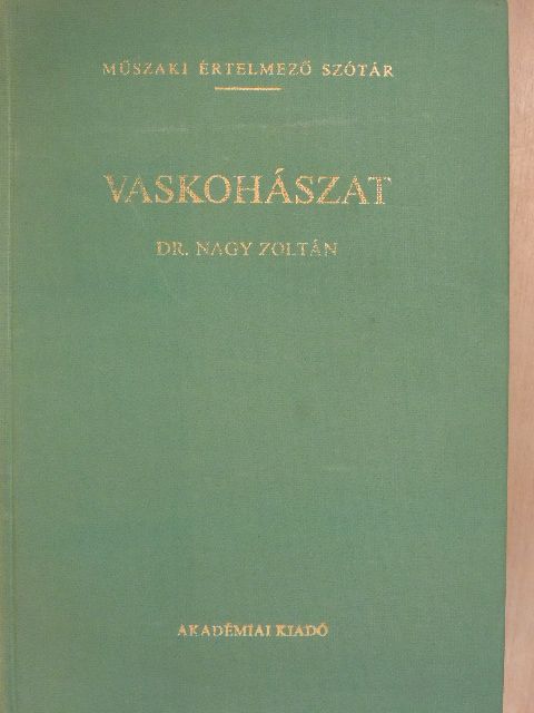 Dr. Nagy Zoltán - Vaskohászat [antikvár]