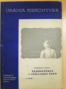 Wodetzky József - Tájékozódás a csillagos égen [antikvár]