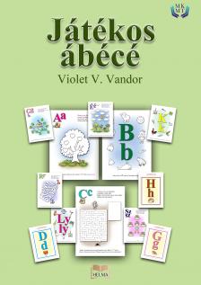 V. Vandor Violet - Játékos ábécé [eKönyv: epub, mobi]