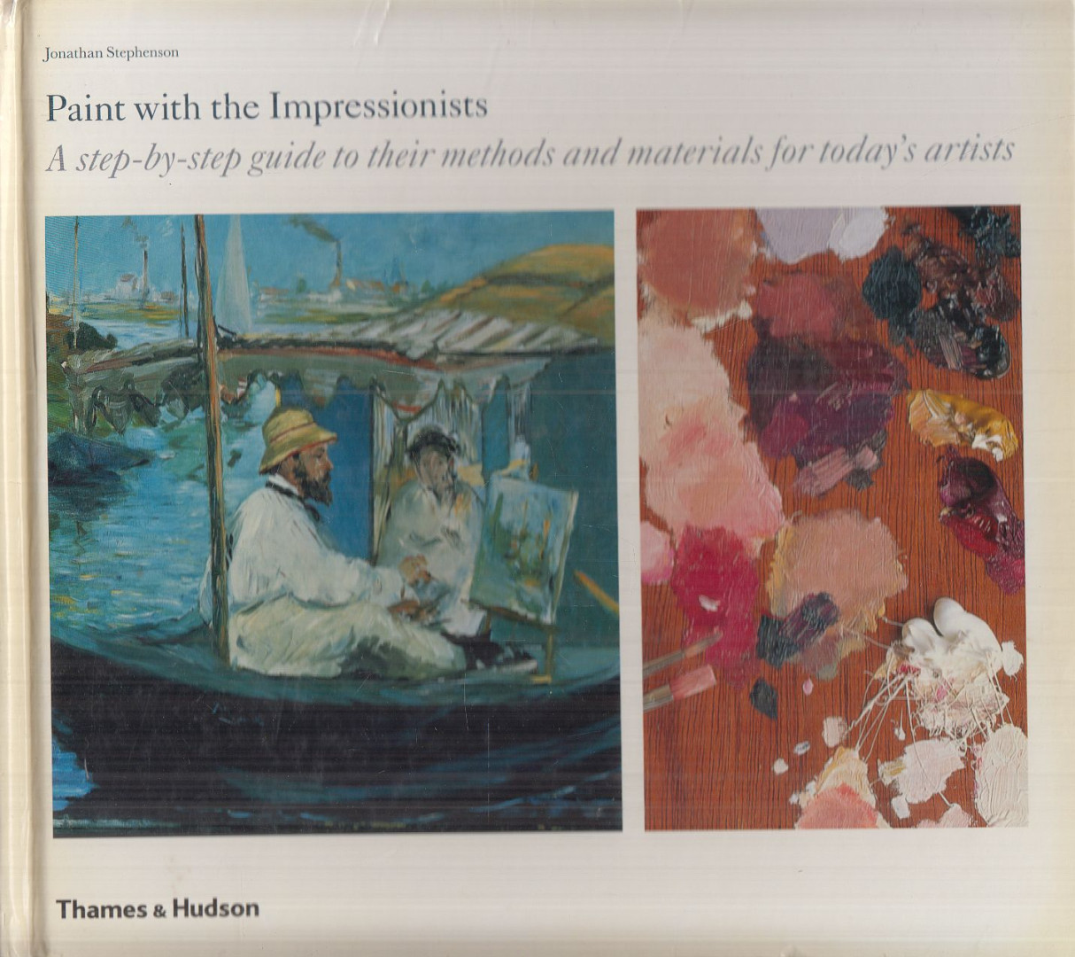 Jonathan Stephenson - Paint with the Impressionists [antikvár]