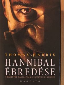 Thomas Harris - Hannibal ébredése [antikvár]