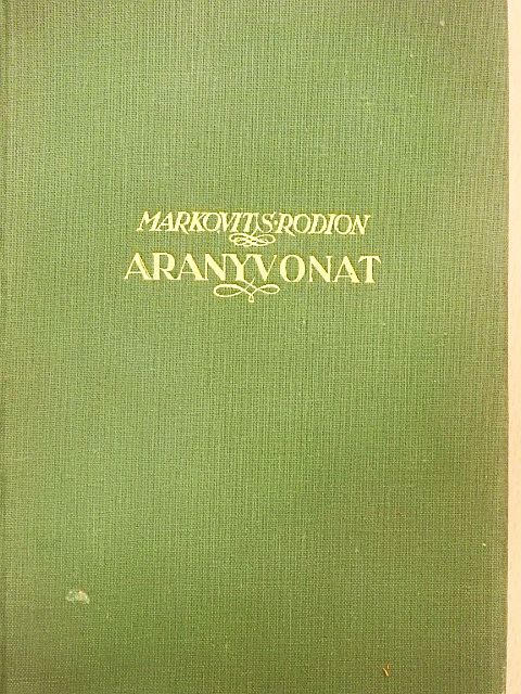 Markovits Rodion - Aranyvonat [antikvár]