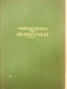 Markovits Rodion - Aranyvonat [antikvár]
