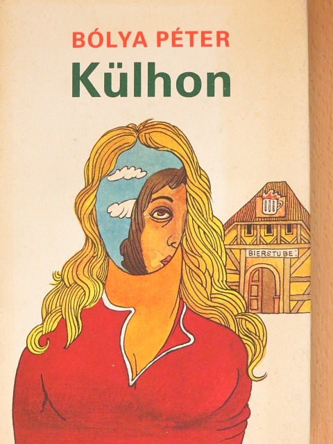 Bólya Péter - Külhon [antikvár]