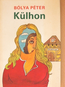 Bólya Péter - Külhon [antikvár]