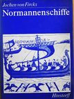 Jochen von Fircks - Normannenschiffe [antikvár]