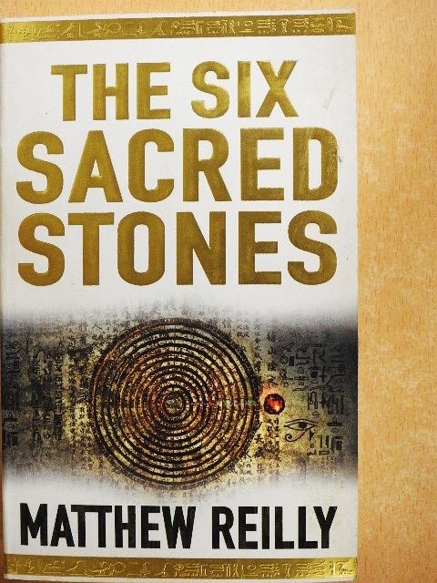Matthew Reilly - The Six Sacred Stones [antikvár]