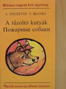 Lev Tolsztoj - A tűzoltó kutyák [antikvár]