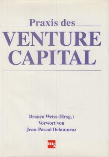 Branco Weiss - Praxis des Venture Capital [antikvár]