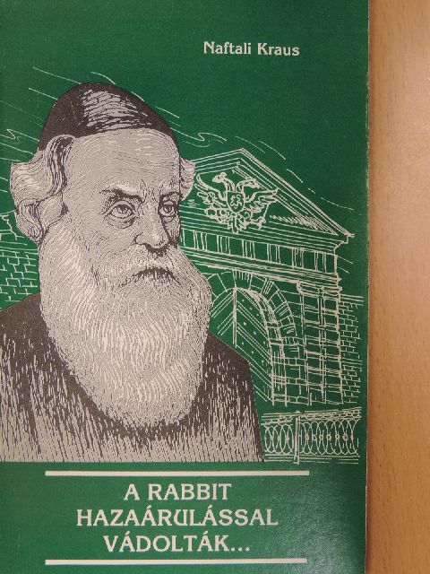 Naftali Kraus - A rabbit hazaárulással vádolták... [antikvár]