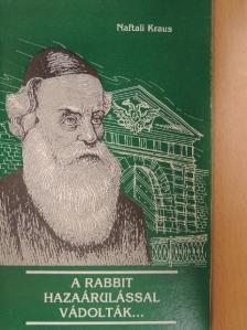 Naftali Kraus - A rabbit hazaárulással vádolták... [antikvár]