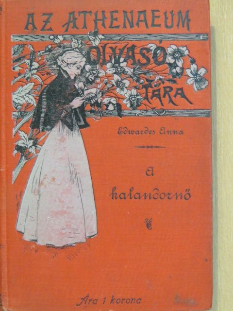 Edwardes Anna - A kalandornő [antikvár]