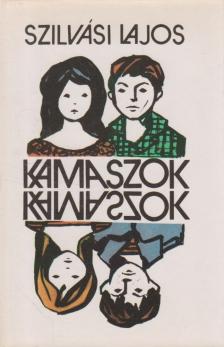 SZILVÁSI LAJOS - Kamaszok [antikvár]