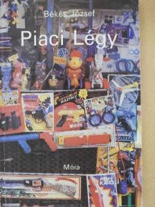 Békés József - Piaci Légy [antikvár]