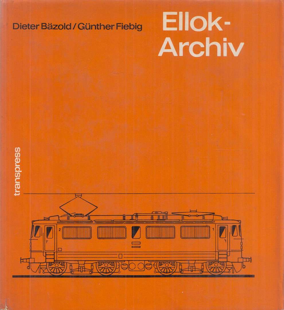 Dieter Bäzold, Günther Fiebig - Ellok-Archiv [antikvár]