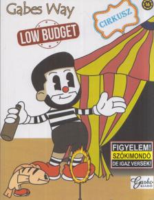 Gabes Way - Low Budget Cirkusz [antikvár]