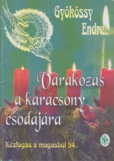 GYÖKÖSSY ENDRE - Várakozás a karácsony csodájára [antikvár]