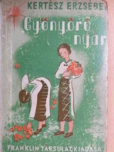 Kertész Erzsébet - Gyönyörű nyár [antikvár]