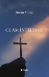 Mihail Stoian - Ce am inteles eu [eKönyv: epub, mobi]