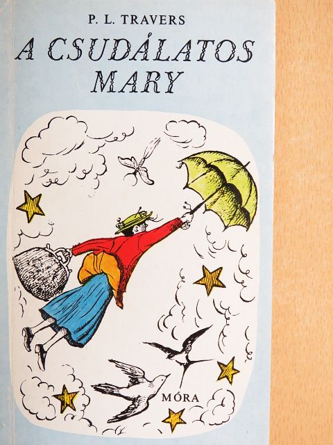 P. L. Travers - A csudálatos Mary [antikvár]