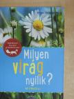 Ursula Stichmann-Marny - Milyen virág nyílik? [antikvár]
