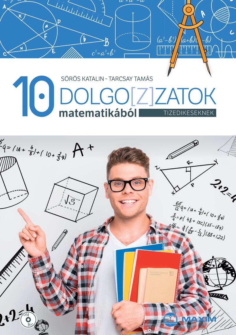 Sörös Katalin, Tarcsay Tamás - Dolgo[z]zatok matematikából tizedikeseknek