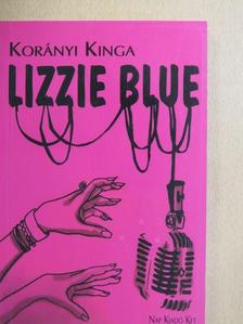 Korányi Kinga - Lizzie Blue [antikvár]