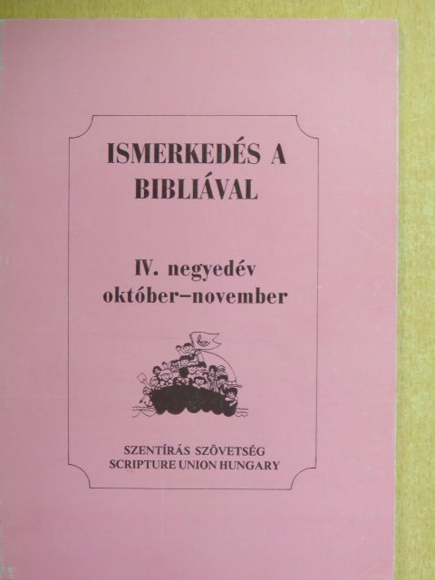 Ismerkedés a Bibliával IV. negyedév október-november [antikvár]
