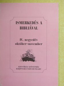 Ismerkedés a Bibliával IV. negyedév október-november [antikvár]