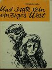 Heinrich Böll - Und sagte kein einziges wort [antikvár]