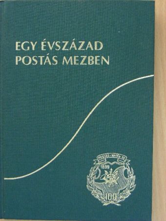 Szabó Jenő - Egy évszázad postás mezben [antikvár]