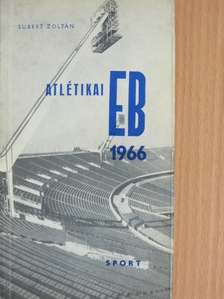 Subert Zoltán - Atlétikai EB 1966 [antikvár]