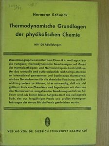 Hermann Schunck - Thermodynamische Grundlagen der physikalischen Chemie [antikvár]