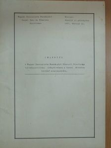 Jelentés a Magyar Szocialista Munkáspárt Központi Bizottsága tudománypolitikai irányelveinek a Csepel Művekben történő alkalmazására [antikvár]