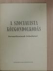 Hüvely István - A szocialista közgondolkodás formálásának feladatai [antikvár]