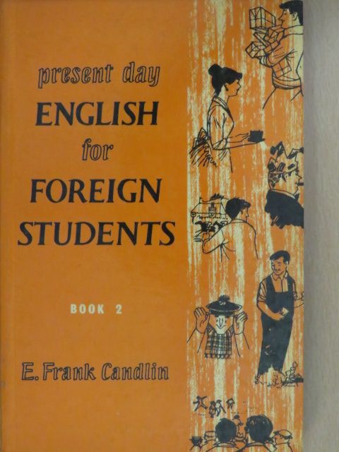 E. Frank Candlin - Present Day English for Foreign Students Book 2. [antikvár]