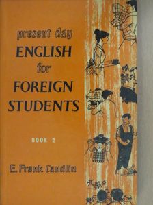 E. Frank Candlin - Present Day English for Foreign Students Book 2. [antikvár]