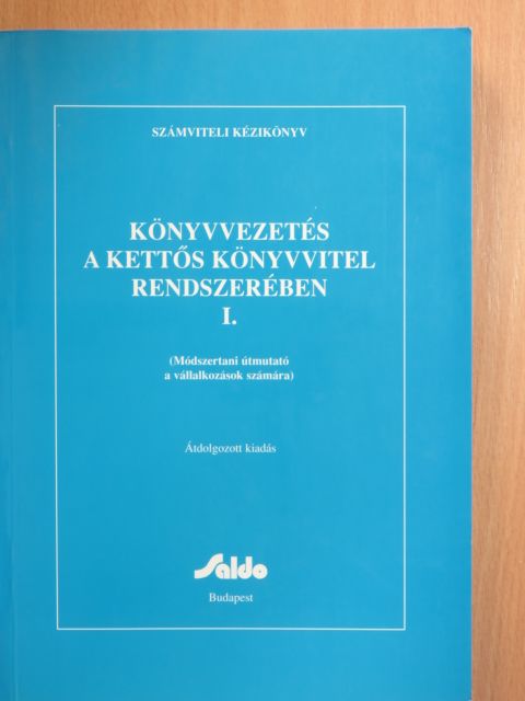 Borzáné Botka Erika - Könyvvezetés a kettős könyvvitel rendszerében I. (töredék) [antikvár]