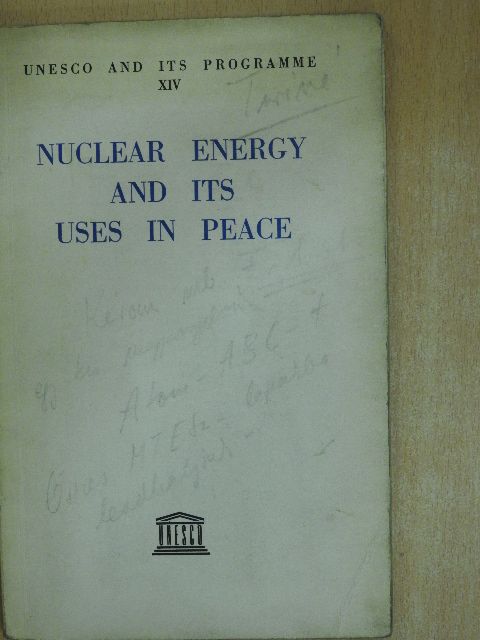 Gerald Wendt - Nuclear energy and its uses in peace [antikvár]