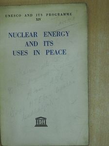 Gerald Wendt - Nuclear energy and its uses in peace [antikvár]