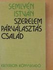 Semlyén István - Szerelem, párválasztás, család [antikvár]