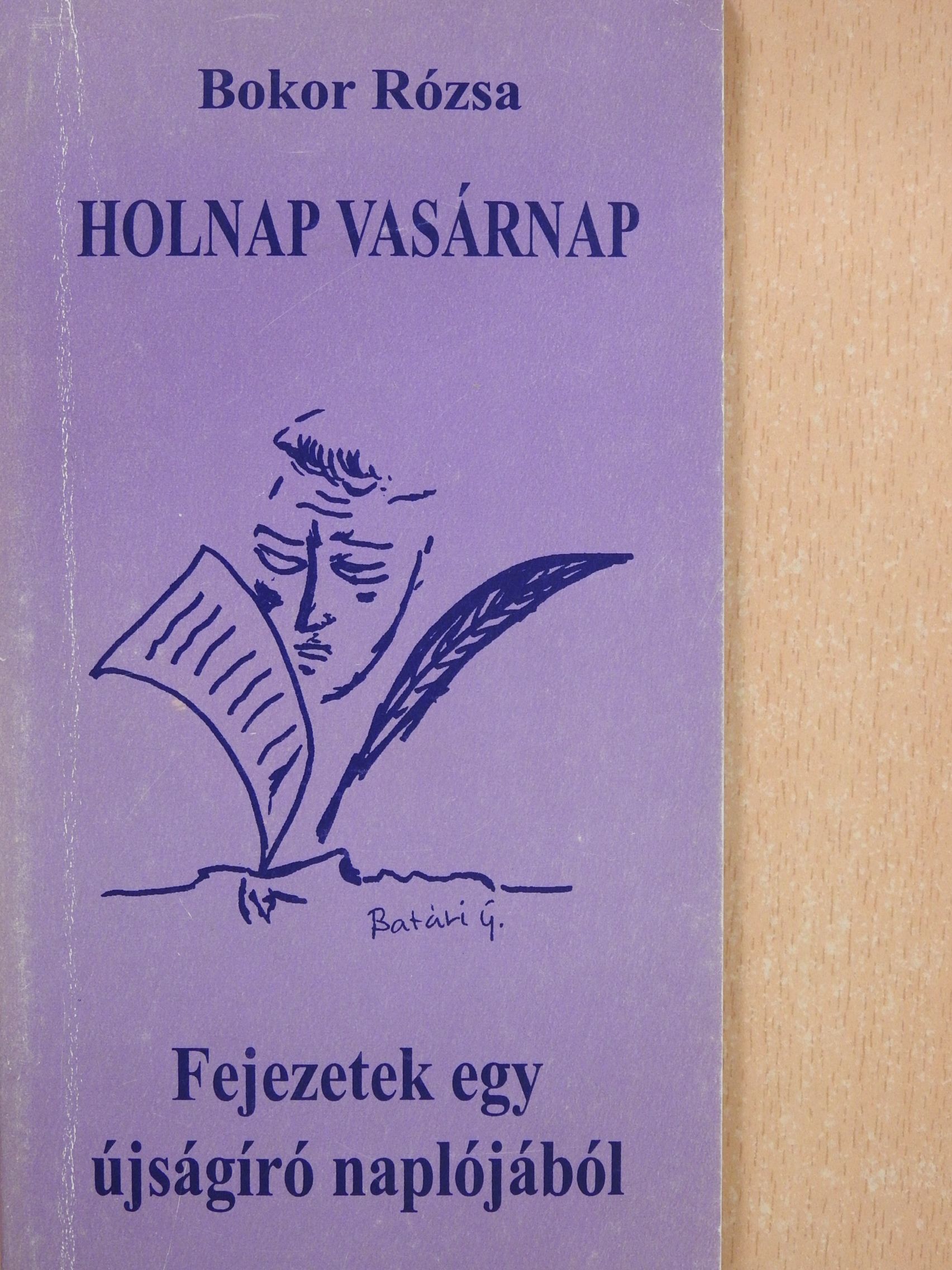 Bokor Rózsa - Holnap vasárnap (dedikált példány) [antikvár]